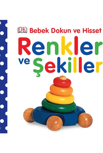 Renkler ve Şekiller - Bebek Dokun ve Hisset